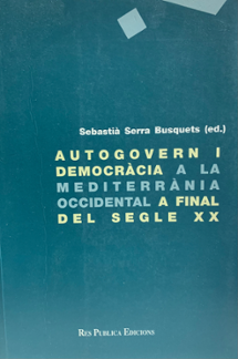 <strong>Autogovern i democrcia a La Mediterrnia Occidental a final del segle XX</strong>