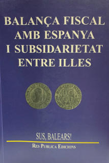<strong>Balana fiscal amb Espanya i subsidarietat entre illes</strong>